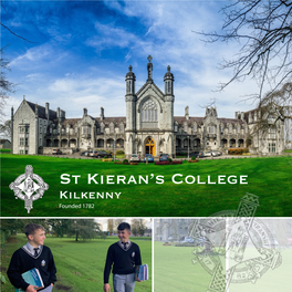 PROSPECTUS ST KIERAN’S COLLEGE KILKENNY a Welcome from the Principal
