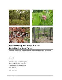 Biotic Inventory and Analysis of the Kettle Moraine State Forest a Baseline Inventory and Analysis of Natural Communities, Rare Plants, and Animals