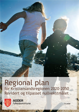 Regional Plan for Kristiansandsregionen 2020-2050 Revidert Og Tilpasset Nullvekstmålet