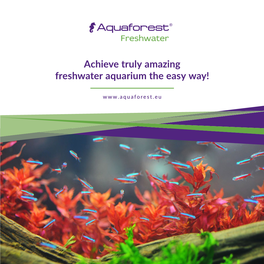 Achieve Truly Amazing Freshwater Aquarium the Easy Way!