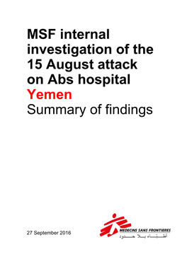 MSF Internal Investigation of the 15 August Attack on Abs Hospital Yemen Summary of Findings