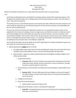 Mary, the Servant of the Lord Luke 1:26-38 December 22Nd, 2019 Big Idea: the God-Man Would Be Born to a Virgin Shown Favor by God in Order to Rescue and Reign