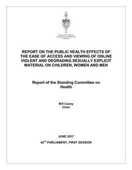 Report on the Public Health Effects of the Ease of Access and Viewing of Online Violent and Degrading Sexually Explicit Material on Children, Women and Men
