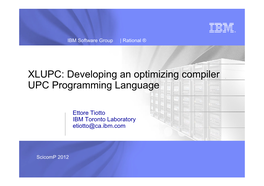 XLUPC: Developing an Optimizing Compiler UPC Programming Language