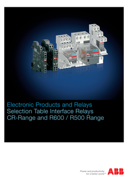 Electronic Products and Relays Selection Table Interface Relays CR-Range and R600 / R500 Range Pluggable Interface Relays