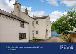 7 Chapel Lane, Hackleton, Northamptonshire, NN7 2AH *** Draft Details ***