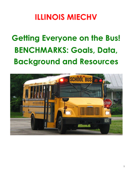 ILLINOIS MIECHV Getting Everyone on the Bus! BENCHMARKS