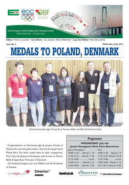 Medals to Poland, Denmark