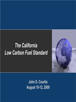 The California Low Carbon Fuel Standard