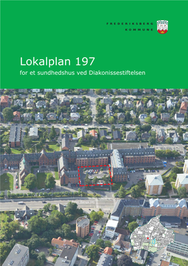 Lokalplan 197 for Et Sundhedshus Ved Diakonissestiftelsen