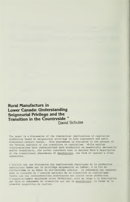 Rural Manufacture in Lower Canada: Understanding Seigneurial Privilege and the * Transition in the Countryside David Schulze