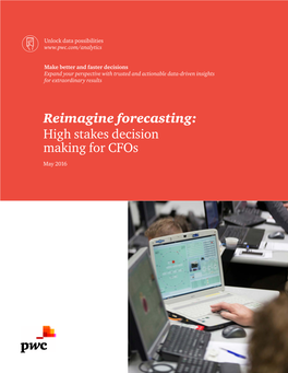 Reimagine Forecasting: High Stakes Decision Making for Cfos