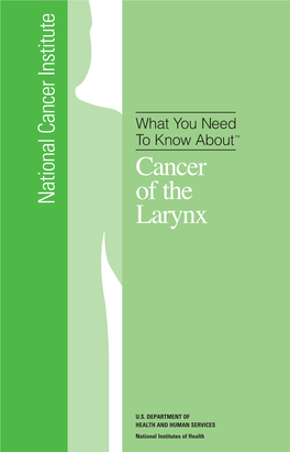 What You Need to Know About™ Cancer of the Larynx