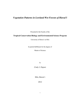 Invasion and Resilience in Lowland Wet Forests of Hawai'i