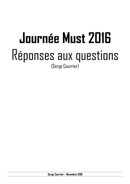Journée Must 2016 Réponses Aux Questions (Serge Courrier)