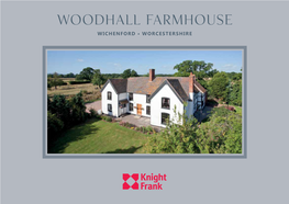 Woodhall Farmhouse Wichenford • Worcestershire ‘In a Particularly Peaceful Country Location