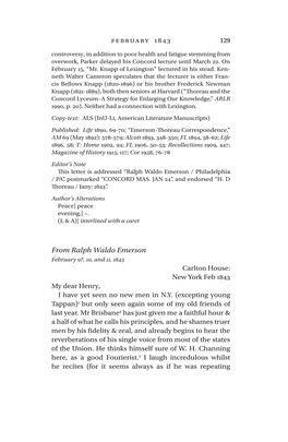 From Ralph Waldo Emerson February 9?, 10, and 11, 1843 Carlton House: New York Feb 1843 My Dear Henry, I Have Yet Seen No New Men in N.Y