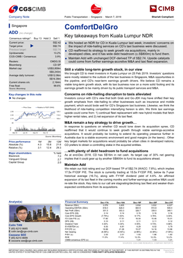 Comfortdelgro ADD (No Change) Key Takeaways from Kuala Lumpur NDR Consensus Ratings*: Buy 13 Hold 3 Sell 1