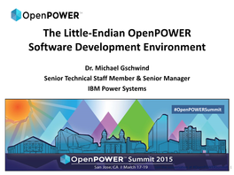 The Little-Endian Openpower Software Development Environment