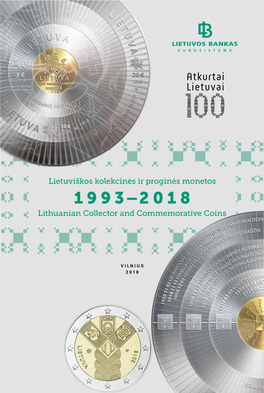 Lietuviškos Kolekcinės Ir Proginės Monetos 1993–2018 Lithuanian Collector and Commemorative Coins