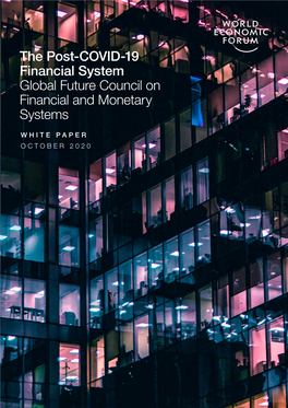 The Post-COVID-19 Financial System Global Future Council on Financial and Monetary Systems