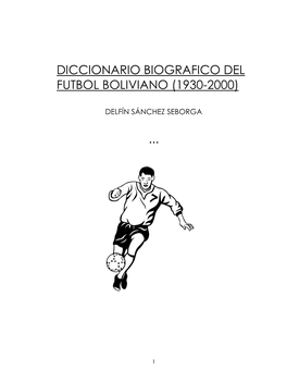 Diccionario Biografico Del Futbol Boliviano (1930-2000)
