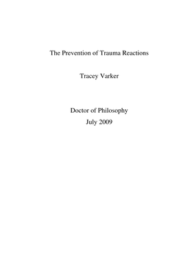 The Prevention of Trauma Reactions Tracey Varker Doctor of Philosophy