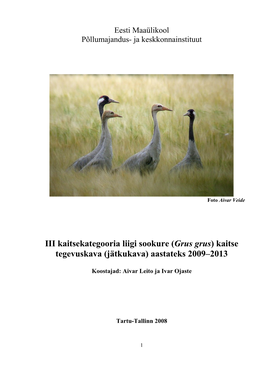 III Kaitsekategooria Liigi Sookure (Grus Grus) Kaitse Tegevuskava (Jätkukava) Aastateks 2009–2013