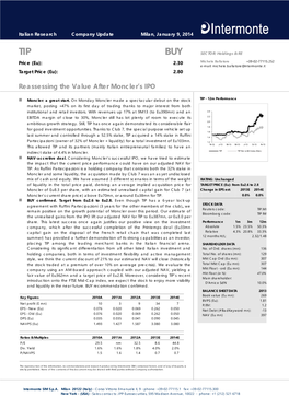 TIP BUY SECTOR: Holdings & RE Price (Eu): 2.30 Michele Ballatore +39-02-77115.252 E-Mail: Michele.Ballatore@Intermonte.It Target Price (Eu): 2.80