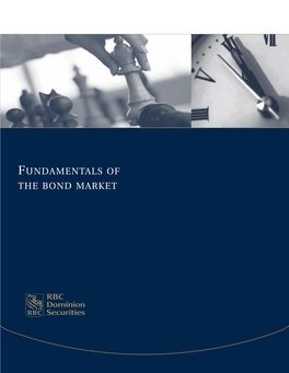 FUNDAMENTALS of the BOND MARKET Bonds Are an Important Component of Any Balanced Portfolio