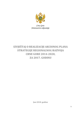 Izvještaj O Realizaciji Akcionog Plana Strategije Regionalnog Razvoja Crne Gore 2014-2020, Za 2017