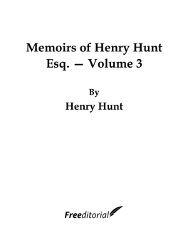 Memoirs of Henry Hunt Esq. — Volume 3