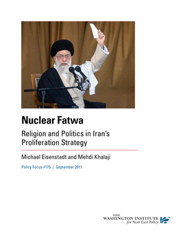 Nuclear Fatwa Religion and Politics in Iran’S Proliferation Strategy