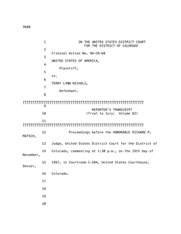 9608 1 in the UNITED STATES DISTRICT COURT for the DISTRICT of COLORADO 2 Criminal Action No. 96-CR-68 3 UNITED STATES of AM