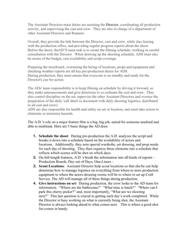 The Assistant Directors Main Duties Are Assisting the Director, Coordinating All Production Activity, and Supervising the Cast and Crew