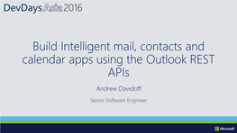Build Intelligent Mail, Contacts and Calendar Apps Using the Outlook REST Apis