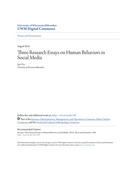 Three Research Essays on Human Behaviors in Social Media Jiao Wu University of Wisconsin-Milwaukee