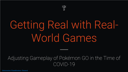 Getting Real with Real-World Games