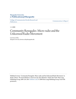 Community Renegades: Micro-Radio and the Unlicensed Radio Movement Lawrence Soley Marquette University, Lawrence.Soley@Marquette.Edu