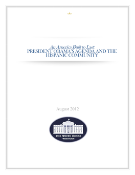 An America Built to Last: PRESIDENT OBAMA’S AGENDA and the HISPANIC COMMUNITY