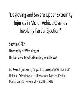 Degloving and Severe Upper Extremity Injuries in Motor Vehicle Crashes Involving Partial Ejection"