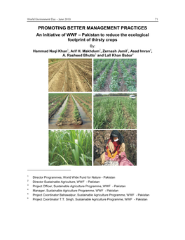 PROMOTING BETTER MANAGEMENT PRACTICES an Initiative of WWF – Pakistan to Reduce the Ecological Footprint of Thirsty Crops By: Hammad Naqi Khan1, Arif H