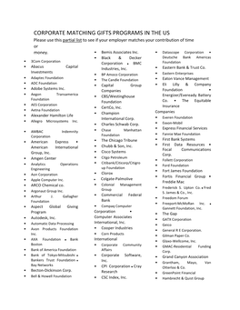 CORPORATE MATCHING GIFTS PROGRAMS in the US Please Use This Partial List to See If Your Employer Matches Your Contribution of Time Or Money