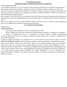 EVO MORALES AYMA PRESIDENTE DEL ESTADO PLURINACIONAL DE BOLIVIA C O N S I D E R a N D O: Que El Numeral 4 Del Artículo 172 De L
