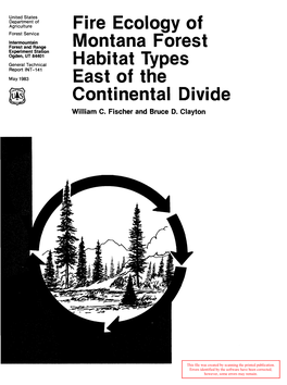 Fire Ecology of Montana Forest Habitat Types East of the Continental Divide William C