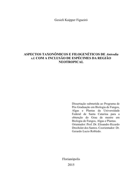 Universidade Federal De Santa Catarina Para a Obtenção Do Grau De Mestre Em Biologia De Fungos, Algas E Plantas