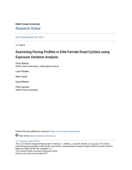 Examining Pacing Profiles in Elite Female Road Cyclists Using Exposure Variation Analysis C R Abbiss,1 L Straker,2 M J Quod,3 D T Martin,3 P B Laursen1