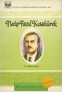 Necip Fazıl Kısakürek'in, Edebiyat Ve Fikir Ta­ Rihimize Mührünü Vurmuş 60 Yıllık Bir Yazı Hayatı Vardır