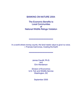 BANKING on NATURE 2004: the Economic Benefits to Local Communities of National Wildlife Refuge Visitation