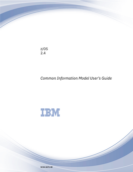 Z/OS Common Information Model User's Guide for Version 2 Release 4 (V2R4)